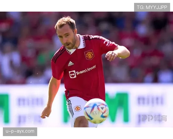 埃里克森状态火热，助曼联重燃争冠希望